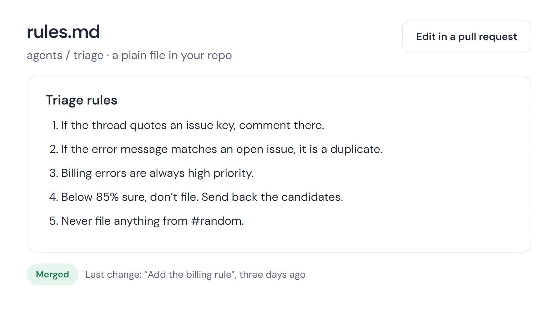 The triage rules as a plain text file in the customer’s own repository, five rules written in ordinary English, last changed by pull request